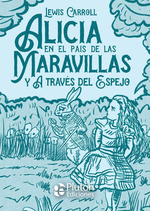 CLASICOS ILUSTRADOS PLATINO: ALICIA EN EL PAÍS DE LAS MARAVILLAS Y A TRAVÉS DEL ESPEJO