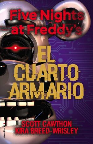 FIVE NIGHTS AT FREDDY'S 3: EL CUARTO ARMARIO (TAPA DURA)