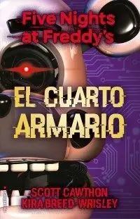 FIVE NIGHTS AT FREDDYS 3: EL CUARTO ARMARIO