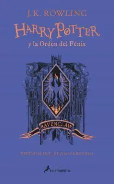 HARRY POTTER 5: LA ORDEN DEL FENIX (EDICIÓN RAVENCLAW DE 20º ANIVERSARIO)