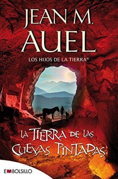 LOS HIJOS DE LA TIERRA 6: LA TIERRA DE LAS CUEVAS PINTADAS