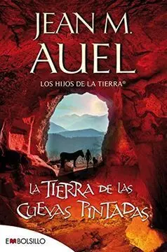 LOS HIJOS DE LA TIERRA 6: LA TIERRA DE LAS CUEVAS PINTADAS