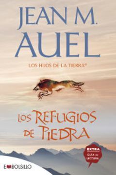 LOS HIJOS DE LA TIERRA 5: LOS REFUGIOS DE PIEDRA