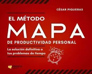 EL METODO MAPA: DE PRODUCTIVIDAD PERSONAL