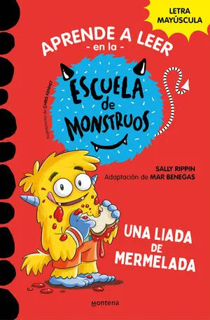 APRENDER A LEER EN LA ESCUELA DE MONSTRUOS 2: UNA LIADA DE MERMELADA