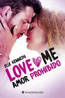 AMOR PROHIBIDO (LOVE ME 1)