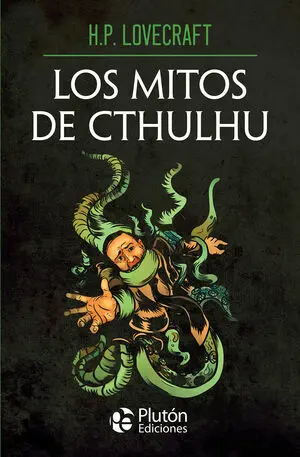 LOS MITOS DE CTHULHU (OBRAS CUMBRES)