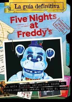 FIVE NIGHTS AT FREDDYS. GUÍA DEFINITIVA