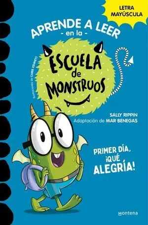 APRENDER A LEER EN LA ESCUELA DE MONSTRUOS 11: PRIMER DÍA, ¡QUE ALEGRIA