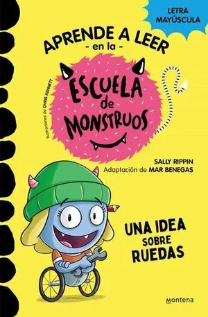 APRENDER A LEER EN LA ESCUELA DE MONSTRUOS 12: UNA IDEA SOBRE RUEDAS