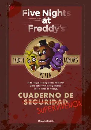 FIVE NIGHTS AT FREDDYS. CUADERNO DE SUPERVIVENCIA