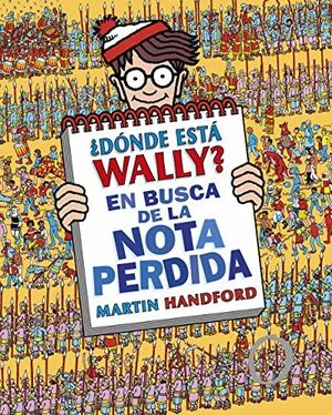¿DONDE ESTÁ WALLY? EN BUSCA DE LA NOTA PERDIDA (¿DONDE ESTA WALLY? 7)
