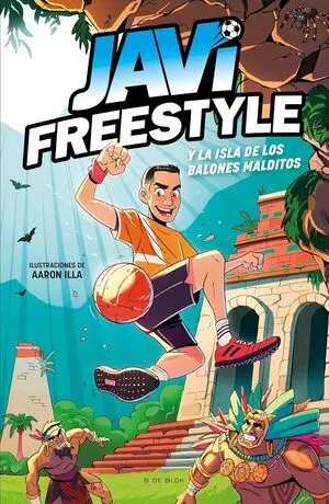 JAVIFREESTYLE 1: JAVI Y LA ISLA DE LOS BALONES MALDITOS