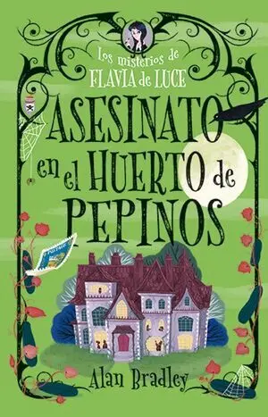 COZY MYSTERY: LOS MISTERIOS DE FLAVIA DE LUCE:ASESINATO EN EL HUERTO DE PEPINOS
