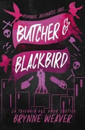 AMOR CAOTICO 1: BUTCHER & BLACKBIRD