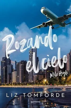 CIUDAD DE LOS VIENTOS 1: ROZANDO EL CIELO MILE HIGH