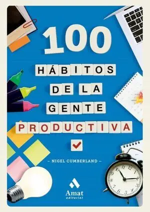 100 HÁBITOS DE LA GENTE PRODUCTIVA