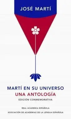 *MARTI EN SU UNIVERSO (EDIC COMEMORATIVA RAE)
