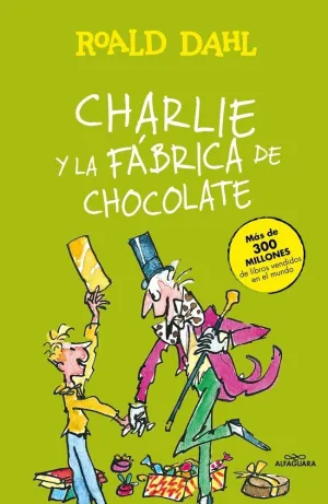 CHARLIE Y LA FABRICA DE CHOCOLATE (TAPA DURA)