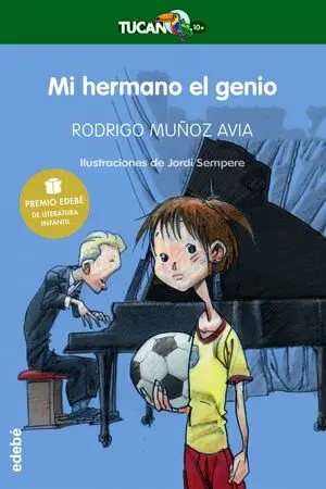 MI HERMANO EL GENIO (PREMIO EDEBÉ DE LIT. INFANTIL)