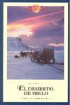EL DESIERTO DE HIELO (EDICIÓN RÚSTICA)