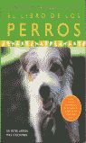 LIBRO DE LOS PERROS: CUIDADOS, CRIANZAS Y RAZAS, EL. CUIDADOS, CRIANZA ...