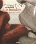 CÓMO HACER BIEN EL AMOR A UN HOMBRE