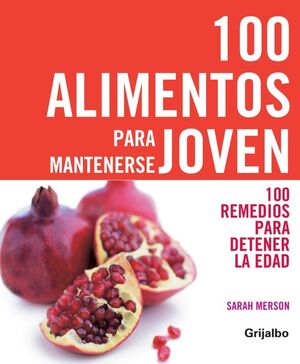 100 ALIMENTOS PARA MANTENERSE JOVEN