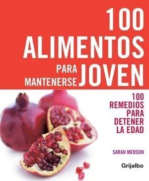 100 ALIMENTOS PARA MANTENERSE JOVEN