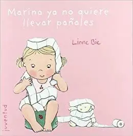 MARINA YA NO QUIERE LLEVAR PAÑALES