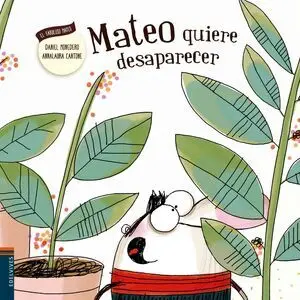 * MATEO QUIERE DESAPARECER