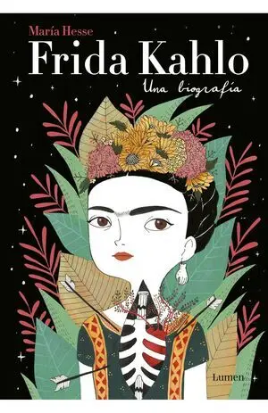 FRIDA KAHLO. UNA BIOGRAFÍA