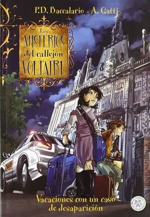 LOS MISTERIOS DEL CALLEJON VOLTAIRE 4: VACACIONES CON UN CASO DE DESAPARICION