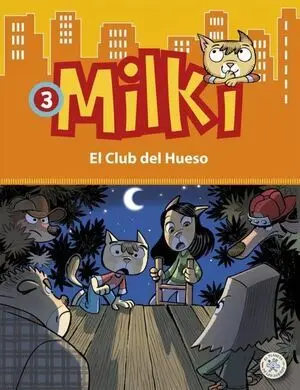 MILKI 3. EL CLUB DEL HUESO