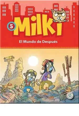 MILKI - 5 EL MUNDO DE DESPUES