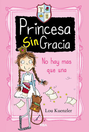 PRINCESA SIN GRACIA 1. NO HAY MAS QUE UNA