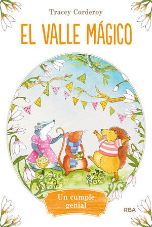 EL VALLE MÁGICO, 1: UN CUMPLE GENIAL