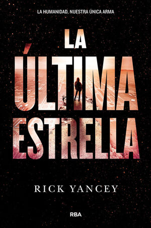 LA QUINTA OLA 3: LA ÚLTIMA ESTRELLA