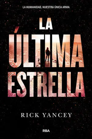 LA QUINTA OLA 3: LA ÚLTIMA ESTRELLA