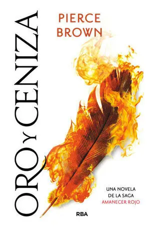AMANECER ROJO 4: ORO Y CENIZA