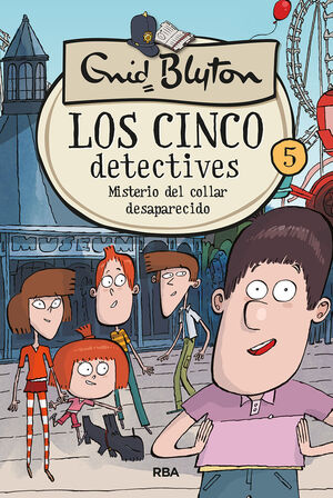 LOS CINCO DETECTIVES 5: MISTERIO DEL COLLAR DESAPARECIDO