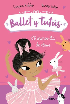 BALLET Y TUTUS 1. EL PRIMER DÍA DE CLASE