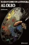 EL GRAN LIBRO DE LA PINTURA AL OLEO