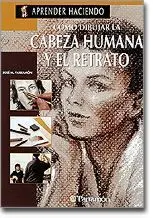 CÓMO DIBUJAR LA CABEZA HUMANA Y EL RETRATO