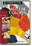 COMO MEZCLAR COLORES