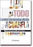 TODO SOBRE LA TÉCNICA DE LA ACUARELA