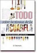 TODO SOBRE LA TÉCNICA DE LA ACUARELA
