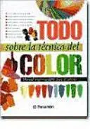 TODO SOBRE LA TÉCNICA DEL COLOR