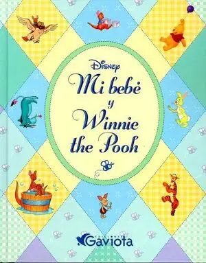 * MI BEBÉ Y WINNIE THE POOH