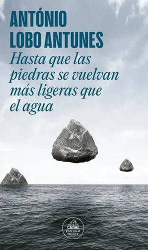 HASTA QUE LAS PIEDRAS SE VUELVAN MÁS LIGERAS QUE EL AGUA